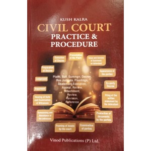 Vinod Publication's Civil Court Practice and Procedure by Kush Kalra